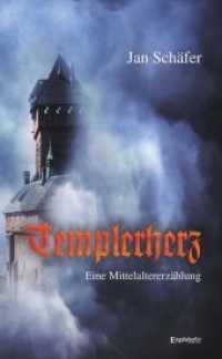 Templerherz : Eine Mittelaltererzählung （2019. 152 S. 19 cm）