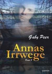 Annas Irrwege (Band 2) : Roman （2019. 338 S. 21 cm）