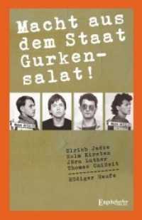 Macht aus dem Staat Gurkensalat : Eine andere Jugend. Weimar 1979 - 1989. Herausgegeben, bearbeitet und mit einem Vorwort versehen von Rüdiger Haufe, Autoren: Ulrich Jadke, Holm Kirsten, Jörn Luther, Thomas Onißeit （2. Aufl. 2019. 296 S. 21 cm）