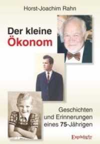 Der kleine Ökonom : Geschichten und Erinnerungen eines Fünfundsiebzigjährigen （2019. 140 S. 21 cm）
