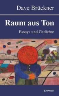Raum aus Ton : Essays und Gedichte （2019. 104 S. 19 cm）