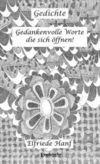Gedankenvolle Worte die sich öffnen! （2019. 121 S. 19 cm）