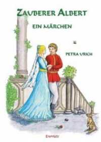 Zauberer Albert : Ein Märchen （2019. 53 S. zahlr. farb. Abb. 21 cm）