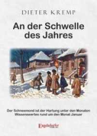 An der Schwelle des Jahres : Der Schneemond ist der Hartung unter den Monaten - Wissenswertes rund um den Monat Januar （2019. 218 S. 21 cm）