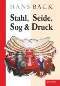 Stahl, Seide, Sog & Druck （2020. 412 S. 21 cm）