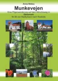 Munkevejen - Eine Pilgerwanderung auf dem Mönchsweg in Dänemark : Nr. 88 von Rødbyhavn nach Roskilde （2020. 112 S. zahlr. farb. Abb. 21 cm）