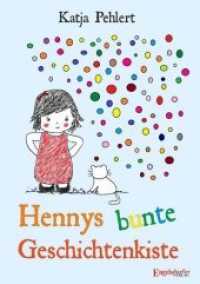 Hennys bunte Geschichtenkiste （2020. 68 S. zahlr. farb. Abb. 21 cm）