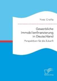Gewerbliche Immobilienfinanzierung in Deutschland. Perspektiven f&uuml;r die Zukunft