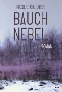 Bauchnebel : Roman （2018. 279 S. 23 cm）