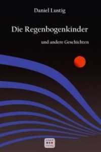 Die Regenbogenkinder : und andere Geschichten （2018. 237 S. 23 cm）