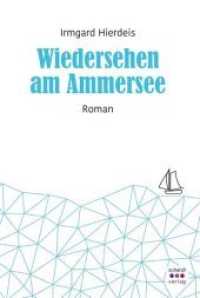 Wiedersehen am Ammersee : Roman （1. Aufl. 2018. 181 S. 20.4 cm）
