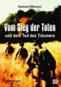 Vom Sieg der Toten und dem Tod des Träumers : Erzählungen （2020. 184 S. 21 cm）
