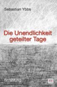 Die Unendlichkeit der Tage : Erzählung （2020. 227 S. 19 cm）