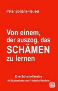 Von einem, der auszog, das Schämen zu lernen : Eine Schamoffensive （Auflage. 2020. 68 S. 19 cm）