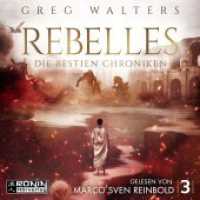 Rebelles, 1 MP3-CD : Die Bestien Chroniken 3. 607 Min.. Lesung.Ungekürzte Ausgabe (Die Bestien Chroniken .3) （2020. 12.4 x 14.2 cm）