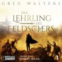 Der Lehrling des Feldschers 1, Audio-CD, MP3 : 589 Min.. Lesung.Ungekürzte Ausgabe (Die Feldscher Chroniken 1) （2021. 12.4 x 14.2 cm）