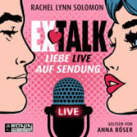 Ex Talk, Audio-CD, MP3 : Liebe live auf Sendung. 703 Min.. Lesung.Ungekürzte Ausgabe （2021. 12.4 x 14.2 cm）