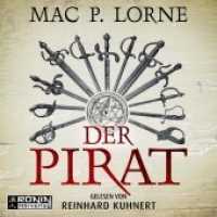 Der Pirat, Audio-CD, MP3 : Ein Francis Drake Roman, Lesung. Ungekürzte Ausgabe （2022. 12.4 x 14.2 cm）