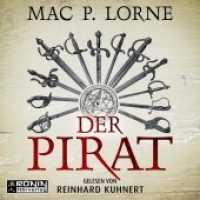 Der Pirat, Audio-CD, MP3 : Ein Francis-Drake-Roman. 1028 Min.. Lesung.Ungekürzte Ausgabe （2022. 12.4 x 14.2 cm）