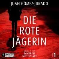 Die rote Jägerin : 715 Min.. Lesung.Ungekürzte Ausgabe (Antonia Scott / Die rote Königin / LA TRILOGÍA REINA ROJA 1) （2023. 12.4 x 14.2 cm）
