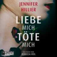 Liebe mich, töte mich : 655 Min.. Lesung.Ungekürzte Ausgabe （2023. 12.4 x 14.2 cm）