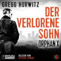 Der verlorene Sohn : 901 Min.. Lesung.Ungekürzte Ausgabe (Orphan X / Evan Smoak / An Orphan X Novel 6) （2024. 12.4 x 14.2 cm）