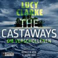 The Castaways : Die Verschollenen. 707 Min.. Lesung.Ungekürzte Ausgabe （2023. 12.4 x 14.2 cm）