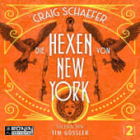 Die Hexen von New York : 833 Min.. Lesung.Ungekürzte Ausgabe (Die Geister von New York / Gotham Saga 2) （2024. 12.4 x 14.2 cm）