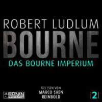 Das Bourne Imperium : 1746 Min.. Lesung.Ungekürzte Ausgabe (Jason Bourne 2) （2024. 12.4 x 14.2 cm）