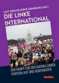 Die Linke international : Der Kampf um den Aufbau neuer linker Parteien auf drei Kontinenten （Erste Auflage. 2018. 189 S. 21 cm）