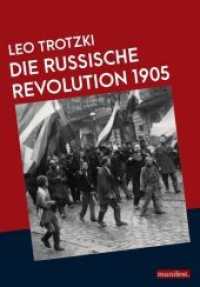 Die Russische Revolution 1905 (Marxistische Schriften) （Erste Auflage. 2018. 299 S. 22 cm）