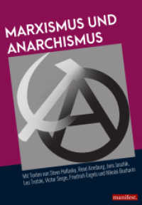 Marxismus und Anarchismus : Mit Texten von Steve Hollasky, René Arnsburg, Jens Jaschik, Leo Trotzki, Victor Serge, Friedrich Engels und Nikolai Bucharin (edition m.) （Erste Auflage. 2021. 165 S. 21 cm）