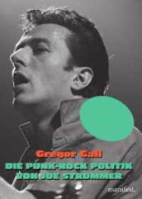 Die Punk-Rock Politik von Joe Strummer （Erste Auflage. 2025. 375 S. 21 cm）