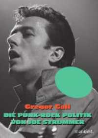 Die Punk-Rock Politik von Joe Strummer （2024. 375 S. 21 cm）