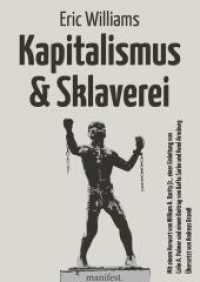 Kapitalismus und Sklaverei : Mit einem Vorwort von William A. Darity Jr., einer Einleitung von Colin A. Palmer und einem Beitrag von Bafta Sarbo und René Arnsburg (Marxistische Schriften) （Erste Auflage. 2025. 340 S. 21 cm）