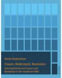 Frauen, Widerstand, Revolution : Eine Geschichte von Frauen und Revolution in der modernen Welt （Erste Auflage. 2025. 300 S. 19 cm）