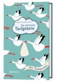 Die schönsten Taufgebete : Mit Taufsprüchen （2019. 96 S. m. Illustr. 17.4 cm）