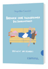 Brennen ohne Auszubrennen Das Dornbusch-Prinzip : Spiritualität und Gesundheit （2019. 176 S. zweifarbig. 210 mm）