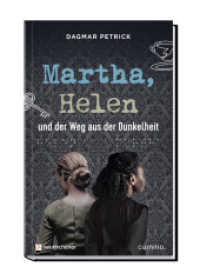 Martha, Helen und der Weg aus der Dunkelheit （2022. 272 S. 21.5 cm）