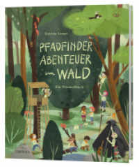 Pfadfinder Abenteuer im Wald : Ein Wimmelbuch （2022. 32 S. 285 mm）
