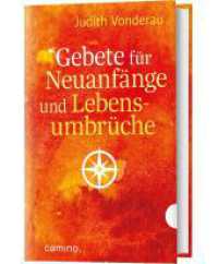 Gebete für Neuanfänge und Lebensumbrüche （2024. 144 S. 196 mm）