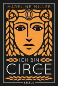 Ich bin Circe : Roman | Eine rebellische Neuerzählung des Mythos um die griechische Göttin Circe - "Göttlich-antiker Feminismus: ein fabelhafter Bestseller!" Brigitte （10. Aufl. 2020. 528 S. 187.00 mm）