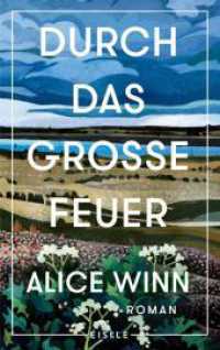 Durch das große Feuer : Roman | »Wer dieses Buch nicht liest, verpasst was.« Bonnie Garmus, Autorin von Eine Frage der Chemie （Auflage. 2023. 496 S. 220.00 mm）