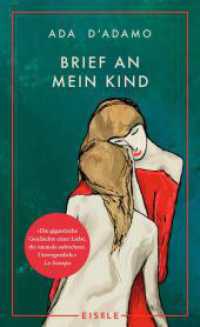 Brief an mein Kind : Der Bestseller aus Italien - mit dem Premio Strega Buchpreis ausgezeichnet | »Herzzerreißend.« Brigitte （2. Aufl. 2024. 192 S. 195.00 mm）