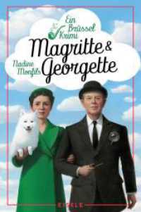 Magritte und Georgette : Ein Brüssel-Krimi | Humorvoller Kunst- und Brüssel-Krimi um den berühmten surrealistischen Maler René Magritte - Auftakt einer charmanten neuen Krimireihe （1. Auflage. 2025. 304 S. 205.00 mm）
