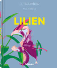 Floramour: Lilien (Floramour) （2023. 208 S. ca. 150 Farbfotografien. 24 cm）
