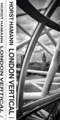 London vertical （2023. 188 S. ca. 85 Schwarz/Weißfotografien. 38 cm）