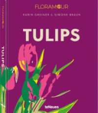 Floramour: Tulips (Floramour) （2024. 208 S. ca. 150 Bilder. 19.5 x 24 cm）