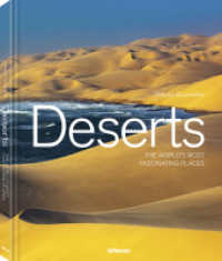 Deserts : The world's most fascinating places/Die faszinierendsten Orte der Welt （2025. 320 S. ca. 200 Farbfotografien. 34 cm）