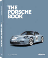 The Porsche Book (The Car Book Series) （2024. 304 S. ca. 250 Farb- und Schwarz-Weiß-Fotografien. 37 cm）